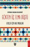 G&ouml;kten &Uuml;&ccedil; Elma & Gen&ccedil;ler İ&ccedil;in T&uuml;rk Halk Masalları