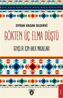 Gökten Üç Elma & Gençler İçin Türk Halk Masalları