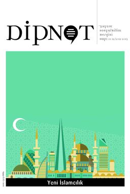 Dipnot 3 Aylık Sosyal Bilim Dergisi Sayı:11-12 Yıl: 2012-2013 - Yeni İslamcılık