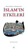 D&uuml;nya K&uuml;lt&uuml;r ve Medeniyetine İslam'ın Etkileri