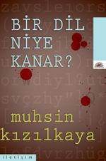 Bir Dil Niye Kanar?