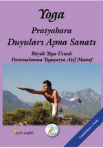 Yoga Pratyayahara Duyuları Aşma Sanatı