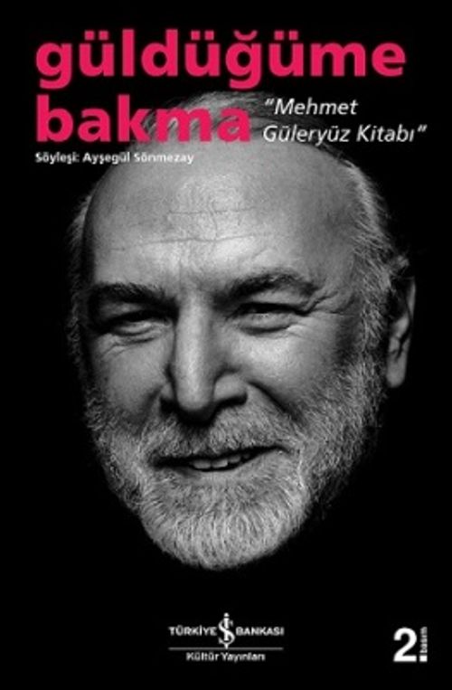 Mehmet Güleryüz Kitabı / Güldüğüme Bakma