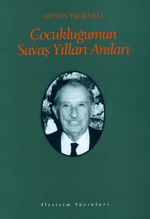 Çocukluğumun Savaş Yılları Anıları