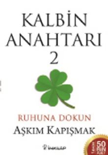 Kalbin Anahtarı 2 &Ruhuna Dokun - Aşkım Kapışmak
