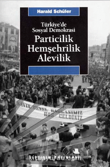 Türkiye'de Sosyal Demokrasi / Particilik, Hemşehrilik, Alevilik
