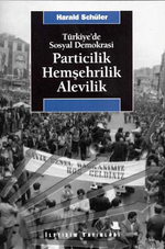Türkiye'de Sosyal Demokrasi / Particilik, Hemşehrilik, Alevilik