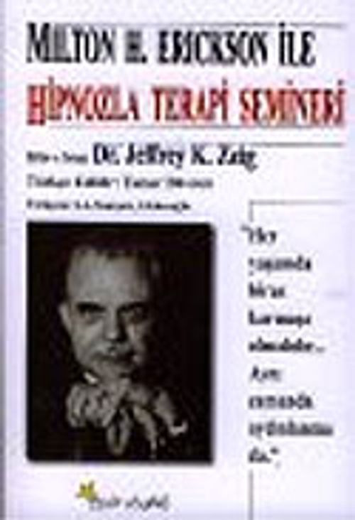 Milton H. Erickson ile Hipnozla Terapi Semineri