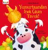 Yumurtasından İnek &Ccedil;ıkan Tavuk