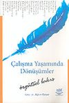 &Ccedil;alışma Yaşamında D&ouml;n&uuml;ş&uuml;mler/&Ouml;rg&uuml;tsel Bakış