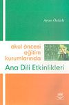 Okul &Ouml;ncesi Eğitim Kurumlarında Ana Dili Etkinlikleri