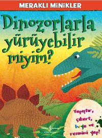 Dinozorlarla Yürüyebilir miyim? / Meraklı Minikler
