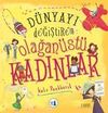 D&uuml;nyayı Değiştiren Olağan&uuml;st&uuml; Kadınlar