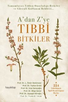 A’dan Z’ye Tıbbi Bitkiler - Prof. Dr.  L. Ömür  Demirezer