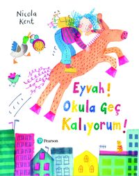 Eyvah Okula Geç Kalıyorum (3+ Yaş)