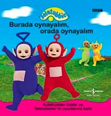 Teletubbies / Burada Oynayalım Orada Oynayalım