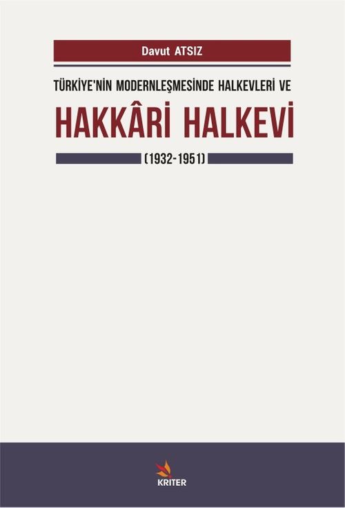 Türkiye'nin Modernleşmesinde Halkevleri ve Hakkari Halkevi (1932-1951)