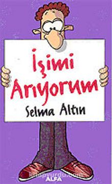 İşimi Arıyorum - Selma Altın