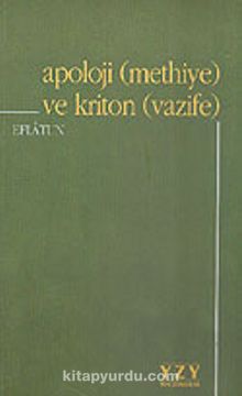 Apoloji (Methiye) ve Kriton (Vazife) - Platon(Eflatun)
