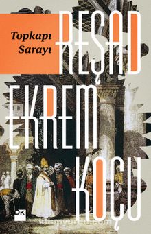 Topkapı Sarayı - Reşad Ekrem Koçu