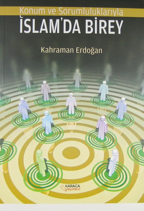 Konum ve Sorumluluklarıyla İslam'da Birey