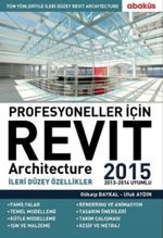 Profesyoneller İçin Revit Architecture 2015 & İleri Düzey Özellikler