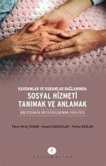 Kavramlar ve Kuramlar Bağlamında Sosyal Hizmeti Tanımak ve Anlamak & Bibliyografik Bir Değerlendirme (1950-2013)