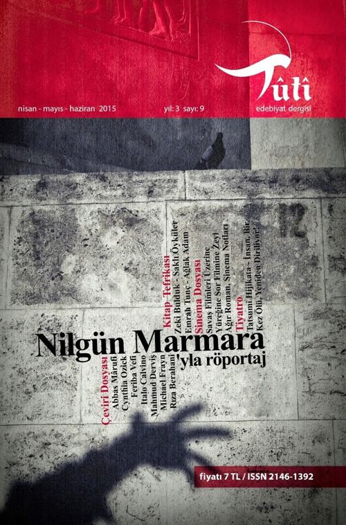 Tuti Edebiyat Dergisi Nisan-Mayıs-Haziran 2015 Yıl:3 Sayı:9 
