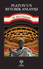 Platon'un Retorik Anlayışı