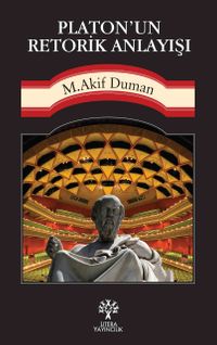 Platon'un Retorik Anlayışı