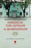 Osmanlı'dan T&uuml;rkiye Cumhuriyeti'ne Karadağ'da T&uuml;rk Sefirleri ve Şehbenderleri