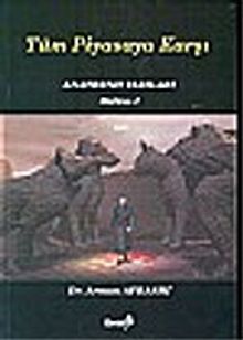 Tüm Piyasaya Karşı Anatrend Yazıları Bölüm 1