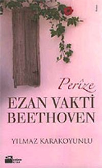 Perize, Ezan Vakti Beethoven