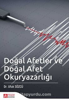 Doğal Afetler ve Doğal Afet Okuryazarlığı - Dr. Ufuk Sözcü