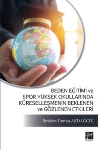 Beden Eğitimi ve Spor Yüksek Okullarında Küreselleşmenin Beklenen ve Gözlenen Etkileri