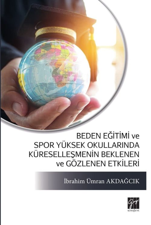 Beden Eğitimi ve Spor Yüksek Okullarında Küreselleşmenin Beklenen ve Gözlenen Etkileri