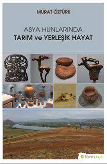 Asya Hunlarında Tarım ve Yerleşik Hayat