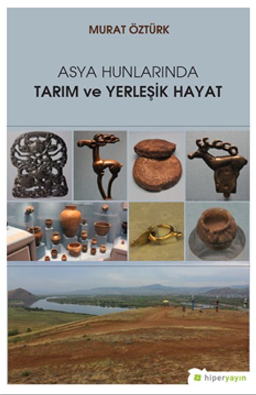 Asya Hunlarında Tarım ve Yerleşik Hayat