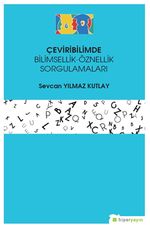 Çeviribilimde Bilimsellik-Öznellik Sorgulamaları
