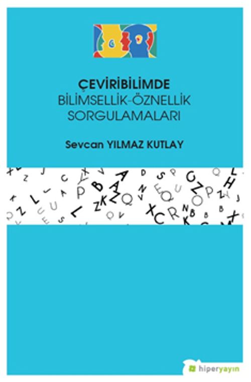 Çeviribilimde Bilimsellik-Öznellik Sorgulamaları