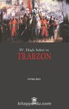 IV. Haçlı Seferi ve Trabzon