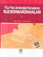 Yüz Yılın Ardındaki Karadeniz Rus Bombardımanları-1