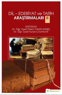 Dil-Edebiyat ve Tarih Araştırmaları II