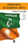 Akıncılar ve AK-Gen&ccedil;lik'ten AKP'ye & Akıncı Gen&ccedil;lik Tarihi (1969-2001)