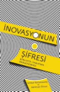 İnovasyonun Şifresi & Birlikte-Yaratma Paradigması