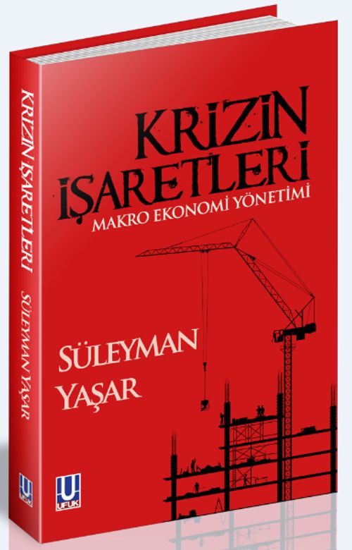 Krizin İşaretleri & Makro Ekonomi Yönetimi