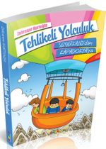 Tehlikeli Yolculuk & Semerkand'dan Kapadokya'ya