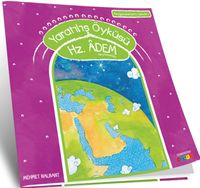 Yaratılış Öyküsü / Hz. Adem (a.s)