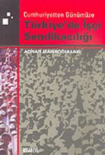Türkiye'de İşçi Sendikacılığı