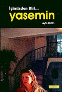 İçimizden Biri...Yasemin